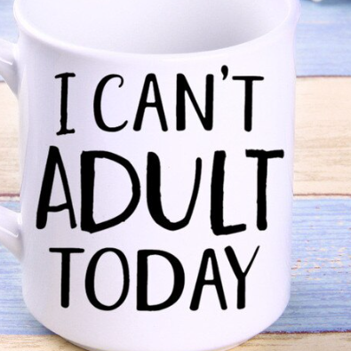 I Can't Adult Today Funny Mug