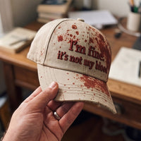 I'm Fine Not My Blood Funny Hat - Image 3
