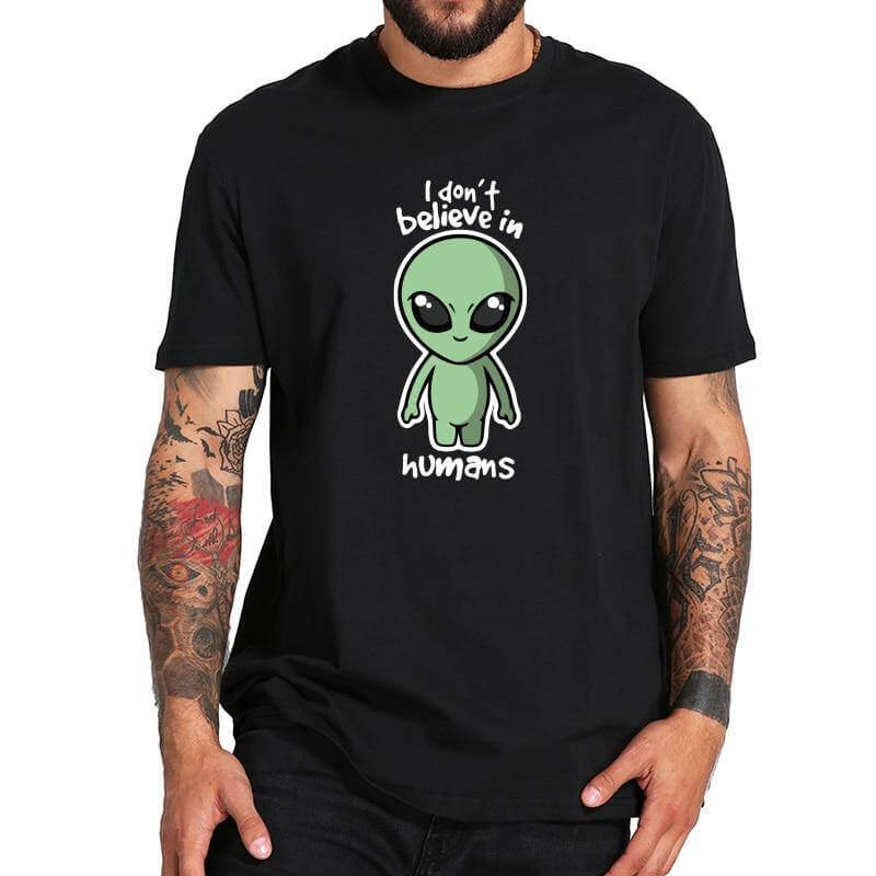 I Don't Believe In Humans Funny Tshirt - Image 0