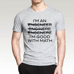 I'm An Engineer I'm Good With Math T-shirt