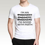 I'm An Engineer I'm Good With Math T-shirt