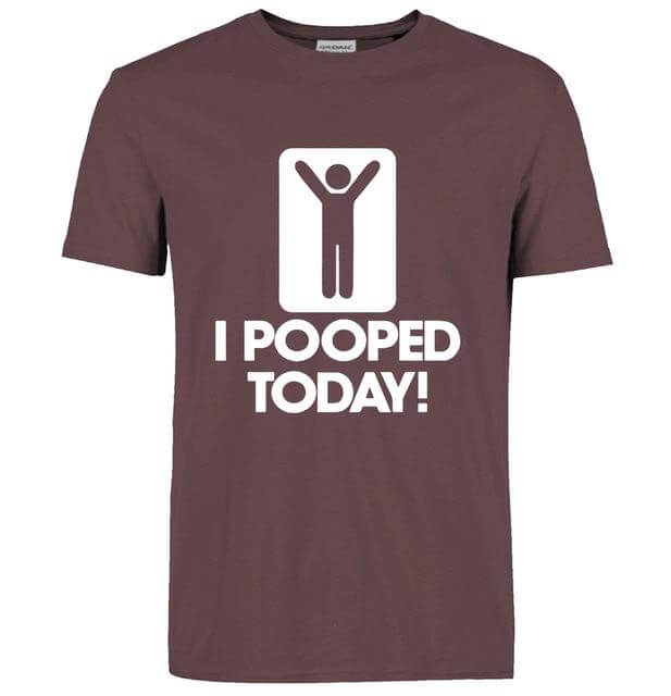 I Pooped Today Funny T-Shirt - Image 6
