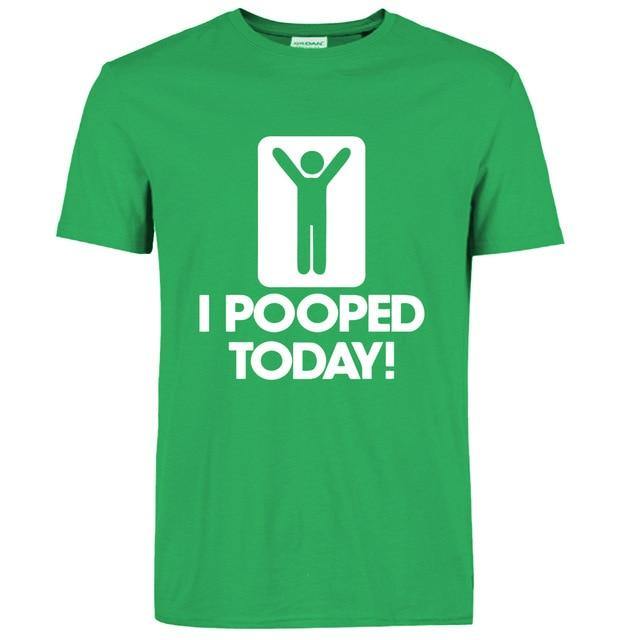 I Pooped Today Funny T-Shirt - Image 11