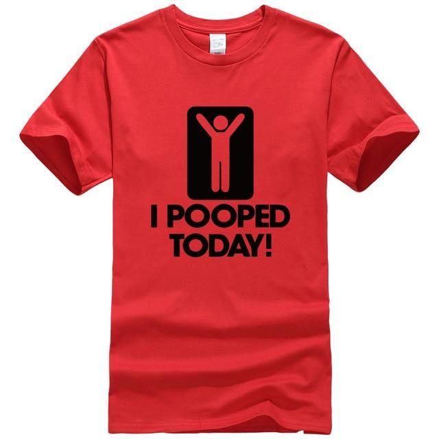 I Pooped Today Funny T-Shirt