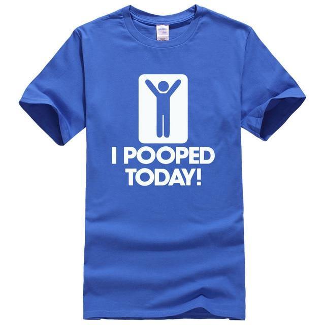 I Pooped Today Funny T-Shirt - Image 9
