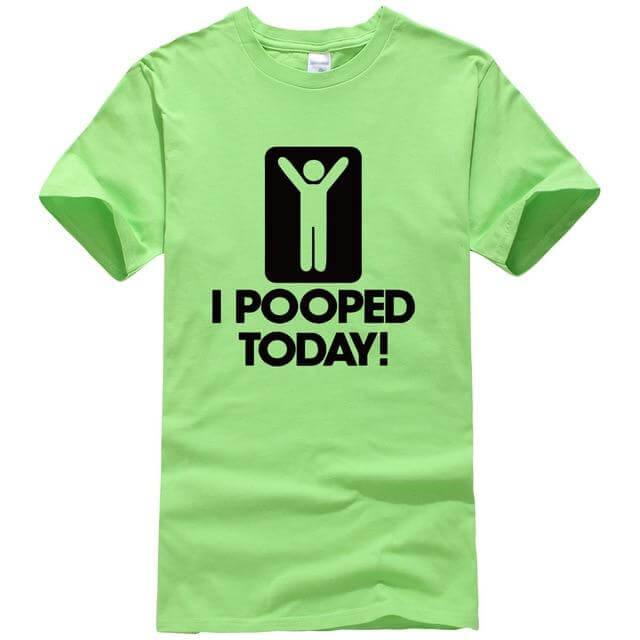 I Pooped Today Funny T-Shirt - Image 5