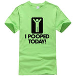 I Pooped Today Funny T-Shirt