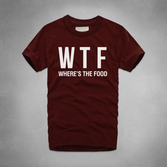 WTF Where Is The Food T-shirt - MaviGadget