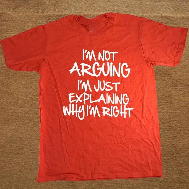 I'm not arguing just explaining why I'm right Funny T-shirt - Image 2