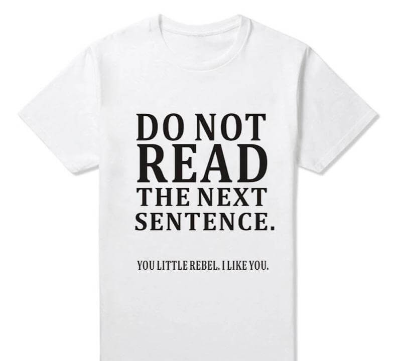 Do Not Read The Next Sentence Funny T-Shirts Men - Image 1