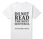 Do Not Read The Next Sentence Funny T-Shirts Men - MaviGadget