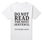 Do Not Read The Next Sentence Funny T-Shirts Men - MaviGadget