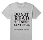 Do Not Read The Next Sentence Funny T-Shirts Men - MaviGadget