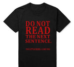 Do Not Read The Next Sentence Funny T-Shirts Men - MaviGadget