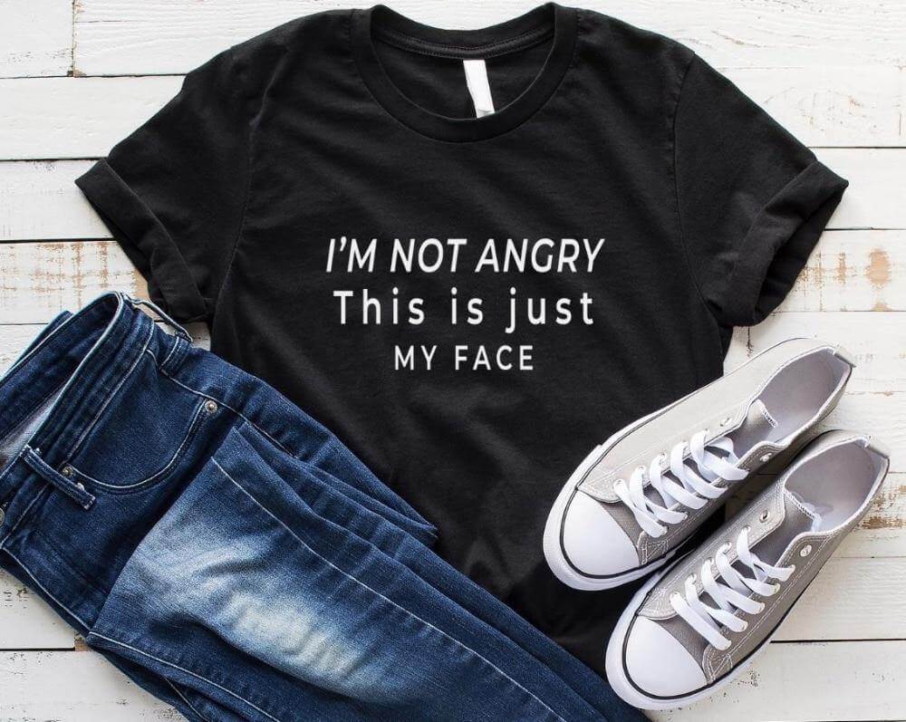 I'm not angry this is just my face Unisex T-shirt