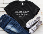 I'm not angry this is just my face Unisex T-shirt