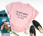 I'm not angry this is just my face Unisex T-shirt