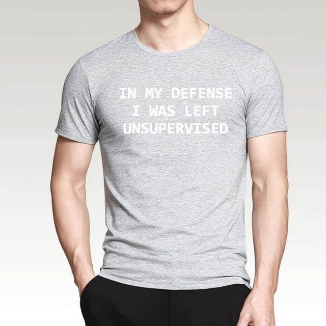 In My Defense I Was Left Unsupervised Funny T-shirt - Image 13