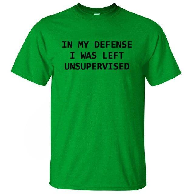 In My Defense I Was Left Unsupervised Funny T-shirt - Image 7
