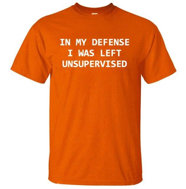 In My Defense I Was Left Unsupervised Funny T-shirt - Image 8
