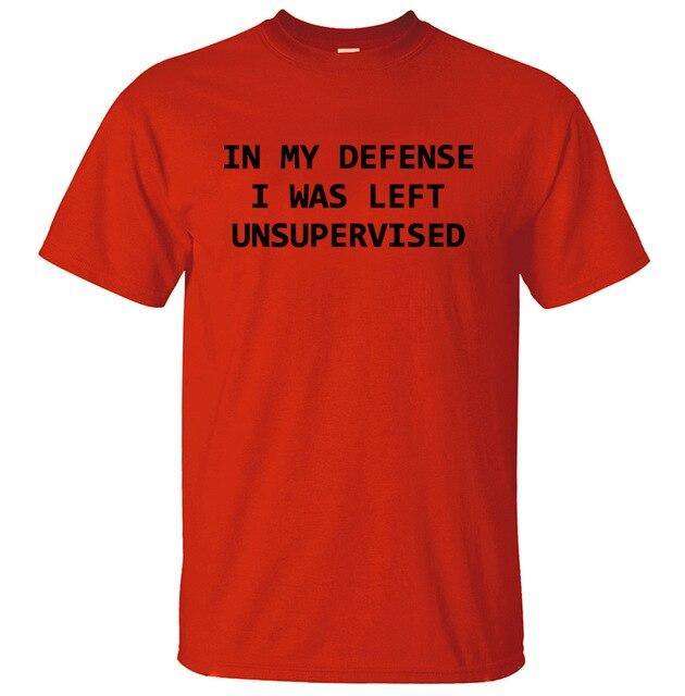 In My Defense I Was Left Unsupervised Funny T-shirt - Image 14