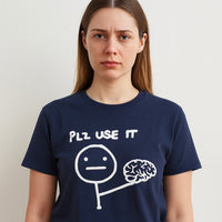 Sarcastic Please Use This Your Brain T-Shirt - Image 1