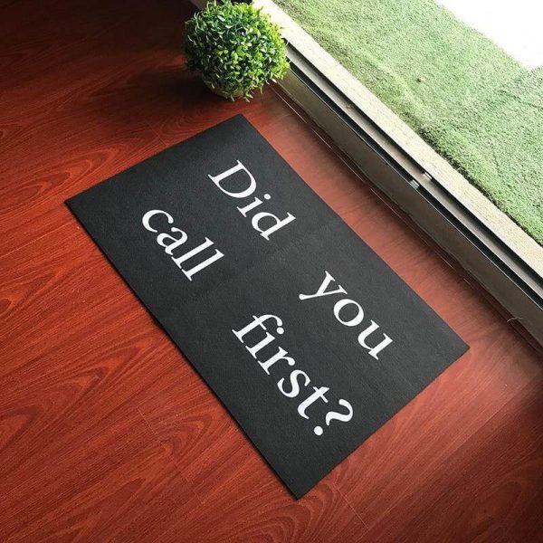 " Did you call first? " Home Non-Slip Funny Door Mat - MaviGadget